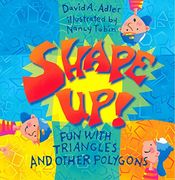 Shape Up! Fun With Triangles and Other Polygons 