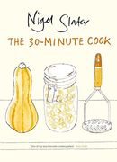 the 30-minute cook: the best of the world's quick cooking (en Inglés)