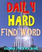 Daily Hard Find Word: 300 Entertaining Themed Word Search Puzzles 