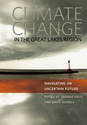 Climate Change in the Great Lakes Region: Navigating an Uncertain Future (en Inglés)