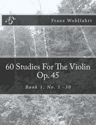 60 Studies For The Violin Op. 45: Book 1, No. 1-30 (en Inglés)