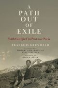 A Path Out of Exile: With Gurdjieff in Post-war Paris (en Inglés)