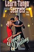 Learn Tango Secrets: Tango Destiny (en Inglés)