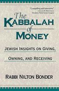 The Kabbalah of Money: Jewish Insights on Giving, Owning, and Receiving (en Inglés)