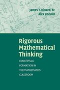 Rigorous Mathematical Thinking Paperback: Conceptual Formation in the Mathematics Classroom (en Inglés)