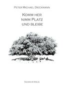 Komm Her, Nimm Platz und Bleibe (en Alemán)