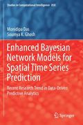 Enhanced Bayesian Network Models for Spatial Time Series Prediction: Recent Research Trend in Data-Driven Predictive Analytics (en Inglés)