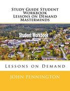 Study Guide Student Workbook Lessons on Demand Masterminds: Lessons on Demand (en Inglés)
