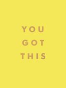 You got This: Uplifting Quotes and Affirmations for Inner Strength and Self-Belief