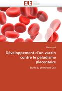 Developpement D'Un Vaccin Contre Le Paludisme Placentaire