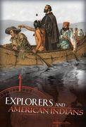 Explorers and American Indians: Comparing Explorers' and Native Americans' Experiences (en Inglés)