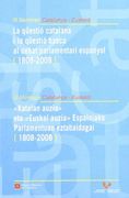 Seminari Catalunya - Euskadi. La Qüestió Catalana i la Qüestió Basca al Debat Parlamentari Espanyol (1808-2008)
