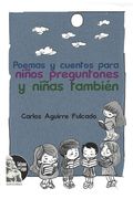Poemas y cuentos para niños preguntones y niñas también (in Spanish)