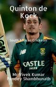 Quinton de Kock: South African Cricketer (en Inglés)
