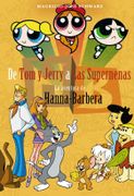 De tom y Jerry a las Supernenas (in Spanish)