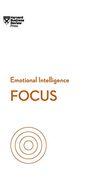 Focus (Hbr Emotional Intelligence Series)