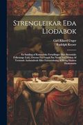 Strengleikar eða Lioðabok: En Samling of Romantiske Fortællinger Efter Bretoniske Folkesange (en Norwegian)