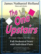 The One Upstairs A Comic Opera in One Act: Full Orchestral and Individual Parts (en Anglais)