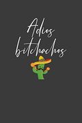 Adios Bitchachos: Mexican Fiesta Taco Lover Gift (en Inglés)