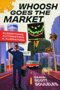 Whoosh Goes the Market: Algorithms, Automation, and Alienation (en Inglés)