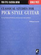 Classical Studies for Pick-Style Guitar - Volume 1: Develop Technical Proficiency With Innovative Solos and Duets 
