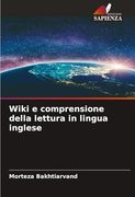 Wiki e Comprensione Della Lettura in Lingua Inglese (in Italian)