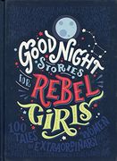 Good Night Stories for Rebel Girls 