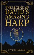 The Legend of David's Amazing Harp (en Inglés)