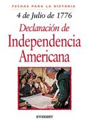 4 de Julio de 1776: La Declaración de Independencia Americana (Fechas Para la Historia) (in Spanish)
