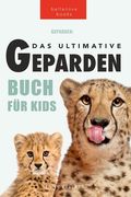 Geparden Das Ultimative Geparden-buch für Kids: 100+ unglaubliche Fakten über Geparden, Fotos, Quiz und mehr (en Alemán)
