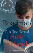 Roadmap To A New Normal Safe School (en Inglés)