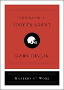 Becoming a Sports Agent (Masters at Work) 