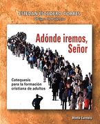 A Donde Iremos Señor (in Spanish)
