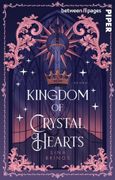 Kingdom of crystal Hearts: Roman | Dark Romantasy: Magische Edelsteine, ein stummer Prinz und eine verbotene Liebe (in German)