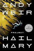 Project Hail Mary: A Novel 