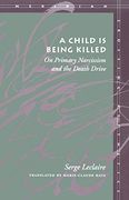 A Child is Being Killed: On Primary Narcissism and the Death Drive (Meridian: Crossing Aesthetics) (en Inglés)
