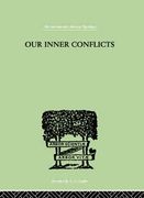 Our Inner Conflicts: A Constructive Theory of Neurosis (en Inglés)