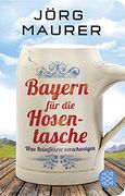 Bayern für die Hosentasche: Was Reiseführer Verschweigen (en Alemán)