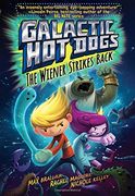Galactic Hot Dogs 2: The Wiener Strikes Back (en Inglés)