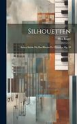 Silhouetten: Sieben Stücke für das Klavier zu 2 Händen, op. 53 (en Inglés)