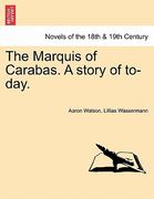 the marquis of carabas. a story of to-day. (en Inglés)