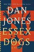 Essex Dogs: A Novel (en Inglés)