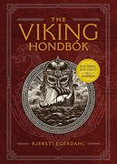 The Viking Hondbók: Eat, Dress, and Fight Like a Warrior 