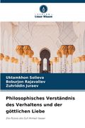 Philosophisches Verständnis des Verhaltens und der göttlichen Liebe (en Alemán)