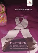 Mujer Valiente, mi Princesa  Guerrera, con su Chapiri Teñido de r osa