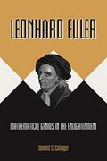 Leonhard Euler: Mathematical Genius in the Enlightenment (en Inglés)