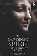the darkening spirit: jung, spirituality, religion