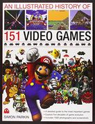 Illustrated History of Videogames de Simon Parkin (Anness Publishing)