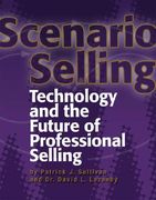 Scenario Selling: Technology and the Future of Professional Selling (en Inglés)