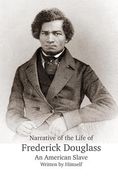 Narrative of the Life of Frederick Douglass, An American Slave, Written by Himself (en Inglés)
